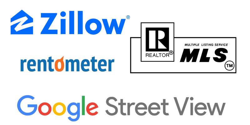 Zillow, MLS, Rentometer, Google Street View